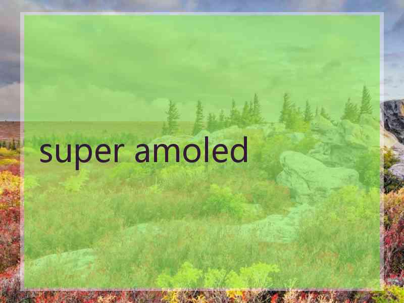 super amoled
